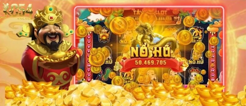Sân chơi Nổ Hũ Tài Lộc uy tín chỉ có ở C54
